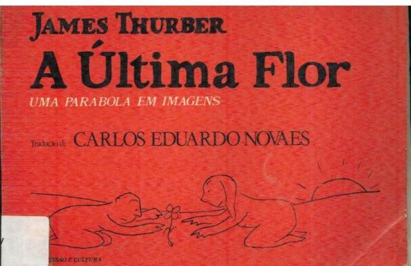 Última Flor, A - Uma parabola em imagens